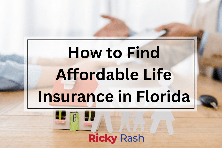 How to Find Affordable Life Insurance in Florida