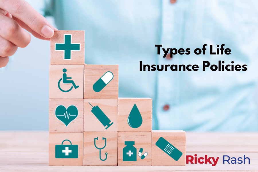 Types of Life Insurance Policies