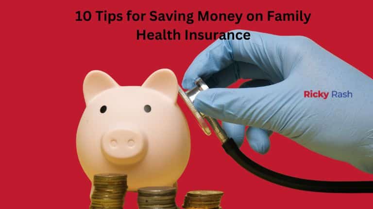 10 Tips for Saving Money on Family Health Insurance