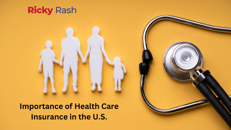 Importance of Health Care Insurance in the U.S.