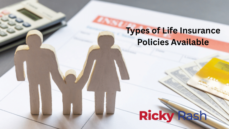 Types of Life Insurance Policies Available